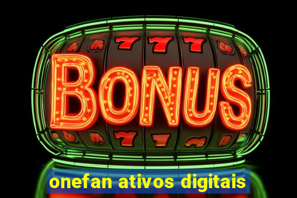 onefan ativos digitais